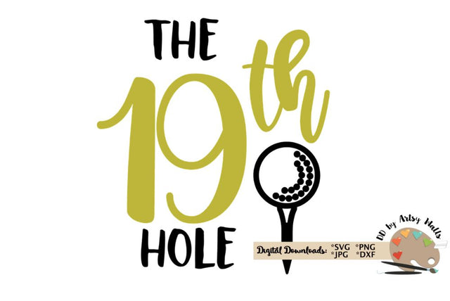 The 19th Hole golf svg dxf - cute golf lover cut file - Golfer wine glass quote SVG The Artsy Spot 