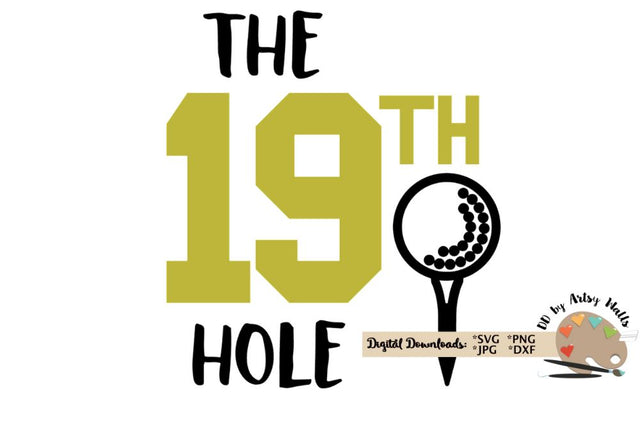 The 19th Hole golf svg dxf - cute golf lover cut file - Golfer wine glass quote SVG The Artsy Spot 