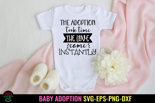 The Adoption Took Time SVG I Baby Adoption SVG I Foster SVG SVG Happy Printables Club 
