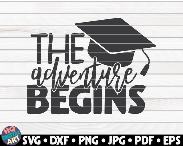 The adventure begins SVG | Graduation quote SVG HQDigitalArt 
