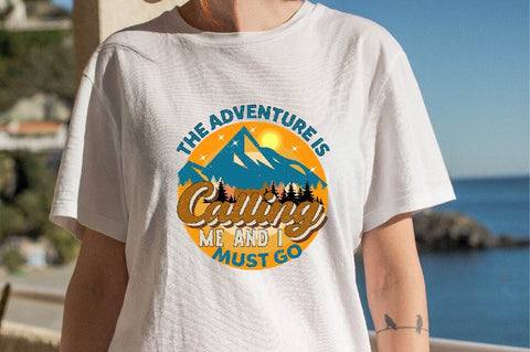 The Adventure is Calling Me and i must go Sublimation SVGArt 