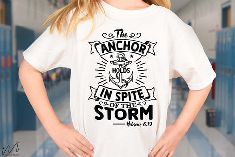 The anchor holds in spite of the storm Hebrews svg, Jesus svg, Faith svg, Storm svg, God svg, Faith svg, Storm t shirt svg, Christian svg SVG Isabella Machell 