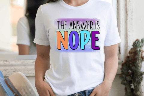 The answer is nope Sublimation PNG Sublimation Regulrcrative 