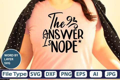 The Answer Is Nope SVG Cut File SVG DesignPlante 503 