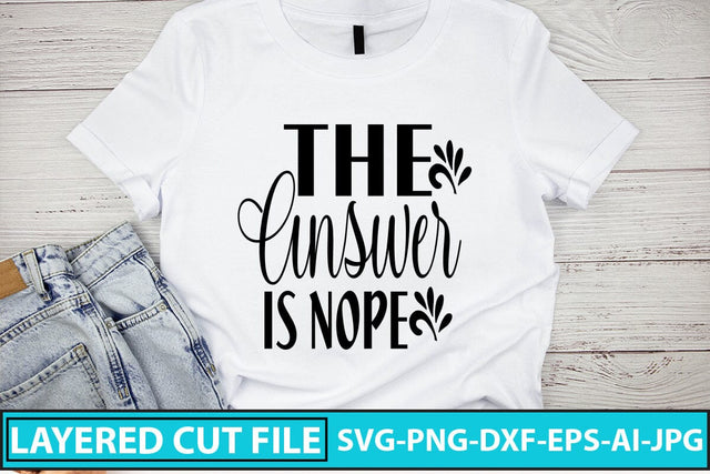 The Answer Is Nope SVG Cut File SVG Syaman 