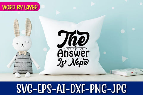 The Answer Is Nope Svg SVG Blessedprint 