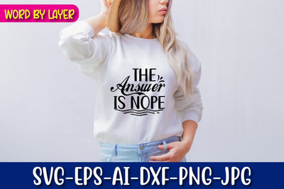 The Answer is Nope Svg SVG Blessedprint 