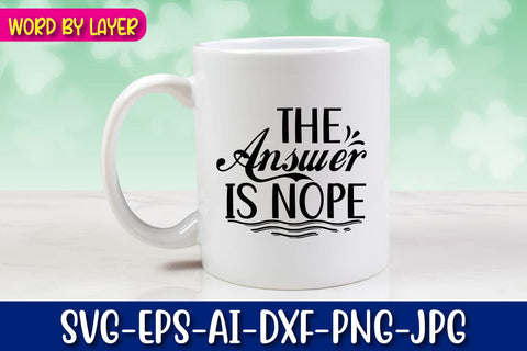 The Answer is Nope Svg SVG Blessedprint 