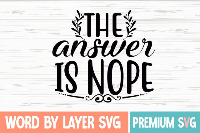 The Answer Is Nope Svg SVG Blessedprint 