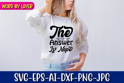 The Answer Is Nope Svg SVG Blessedprint 