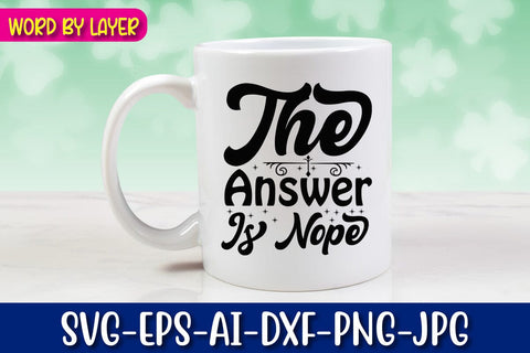 The Answer Is Nope Svg SVG Blessedprint 