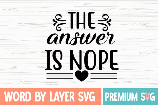 The Answer Is Nope Svg SVG Blessedprint 