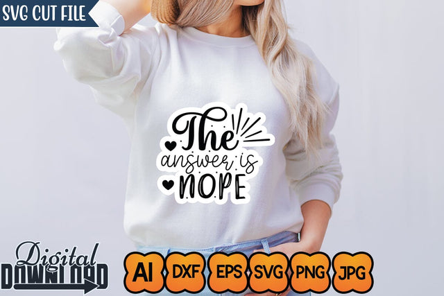 The Answer is Nope,SVGs,Quotes and Sayings,Food & Drink,On Sale, Print & Cut SVG Newmockups 