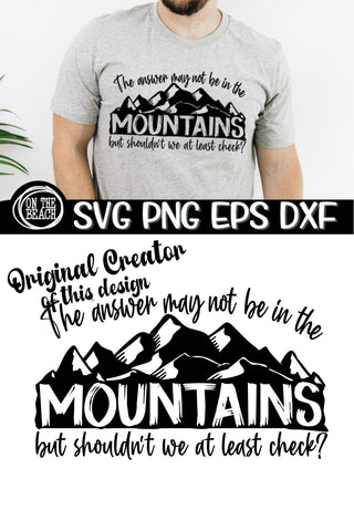 The Answer May Not Be In The Mountains But Shouldn't We At Least Check - SVG PNG EPS DXF SVG On the Beach Boutique 