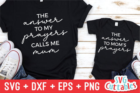 The Answer To My Prayers Calls Me Mom svg - Mom svg - Mommy and Me Cut File - svg - dxf - eps - png - Mom - Silhouette - Cricut - File SVG Svg Cuttables 