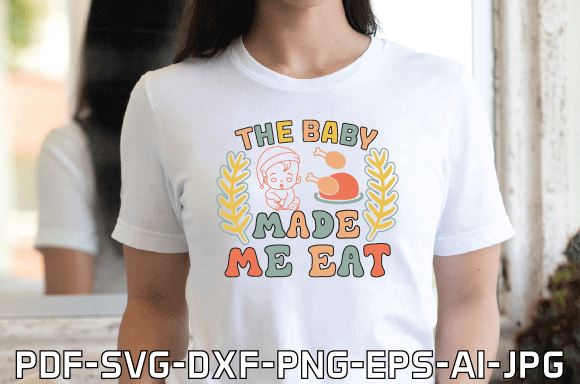 The Baby Made Me Eat SVG farhad farhad 