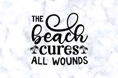 The beach cures all wounds SVG SVG Regulrcrative 