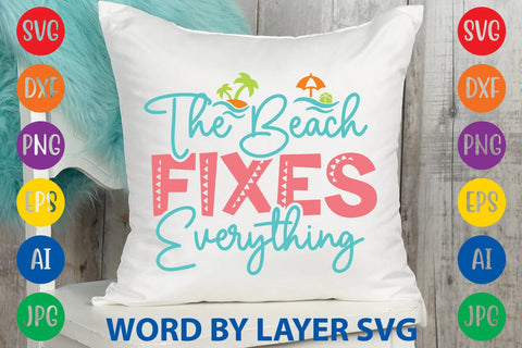 The Beach Fixes Everything SVG Design SVG Rafiqul20606 