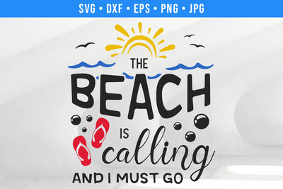 The Beach Is Calling And I Must Go | Beach SVG SVG Hippo Creations 