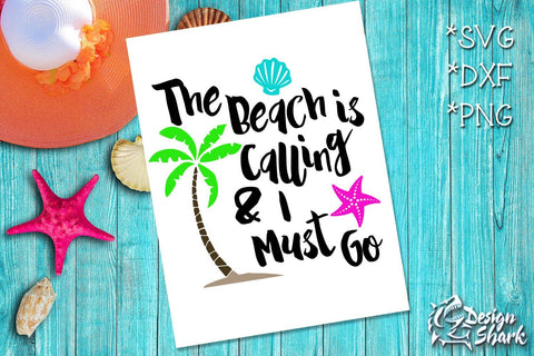 The Beach is Calling and I Must Go SVG Design Shark 