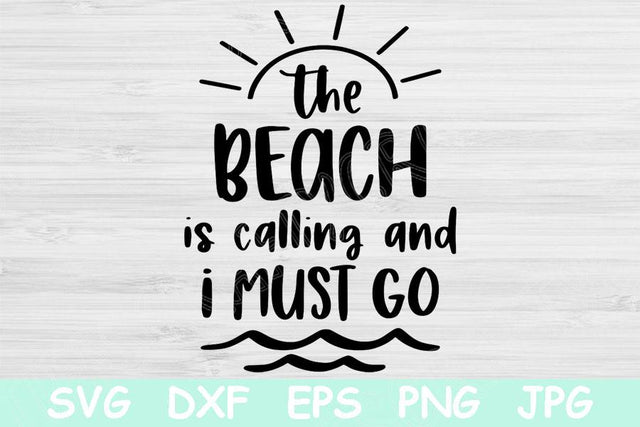 The Beach Is Calling And I Must Go Svg, Summer Svg Files For Cricut Beach Svg, Beach Life Svg, Beach Vacation Svg, Beach Png, Summer Png Dxf SVG TiffsCraftyCreations 