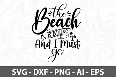 The Beach is Calling and I Must Go svg SVG orpitasn 