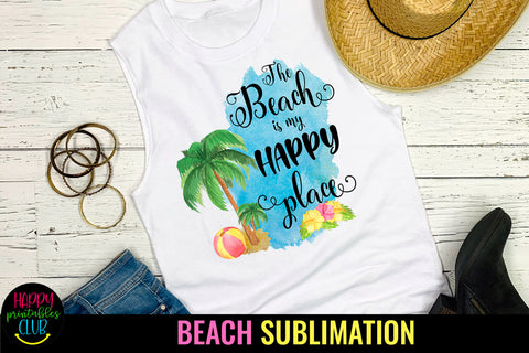 The Beach is My Happy Place Sublimation Design Sublimation Happy Printables Club 