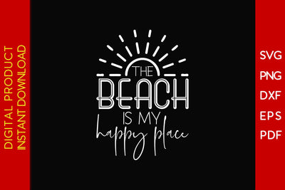 The Beach Is My Happy Place Summer Vacation SVG PNG PDF Cut File SVG Creativedesigntee 