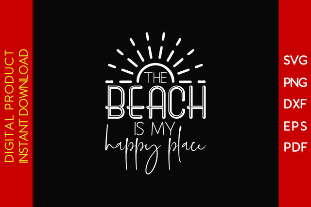 The Beach Is My Happy Place Summer Vacation SVG PNG PDF Cut File SVG Creativedesigntee 