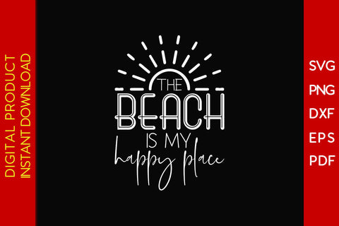 The Beach Is My Happy Place Summer Vacation SVG PNG PDF Cut File SVG Creativedesigntee 