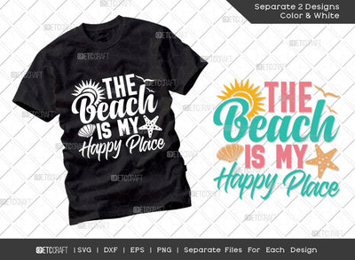 The Beach Is My Happy Place SVG Cut File | Summer Svg | Starfish Svg | Sun Svg | Shell Svg | Vacation Quotes | Summer T-shirt Design SVG ETC Craft 