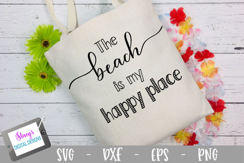 The Beach is My Happy Place SVG - Summer SVG - Beach SVG SVG Stacy's Digital Designs 