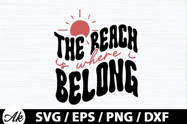 The beach is where belong Retro SVG SVG akazaddesign 