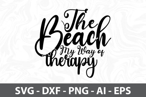 The Beach My Way of Therapy svg SVG orpitasn 