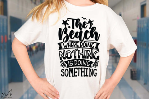 The beach where doing nothing svg, Summer svg, Summer t shirt svg, Vacation Svg, Ocean Svg Svg, Beach Svg, Beach t shirt svg, Summer mug svg, Beach time svg, Summer vibes svg, Hello summer svg, Lake time SVG Isabella Machell 
