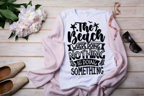 The beach where doing nothing svg, Summer svg, Summer t shirt svg, Vacation Svg, Ocean Svg Svg, Beach Svg, Beach t shirt svg, Summer mug svg, Beach time svg, Summer vibes svg, Hello summer svg, Lake time SVG Isabella Machell 