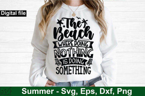 The beach where doing nothing svg, Summer svg, Summer t shirt svg, Vacation Svg, Ocean Svg Svg, Beach Svg, Beach t shirt svg, Summer mug svg, Beach time svg, Summer vibes svg, Hello summer svg, Lake time SVG Isabella Machell 