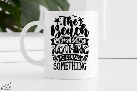 The beach where doing nothing svg, Summer svg, Summer t shirt svg, Vacation Svg, Ocean Svg Svg, Beach Svg, Beach t shirt svg, Summer mug svg, Beach time svg, Summer vibes svg, Hello summer svg, Lake time SVG Isabella Machell 