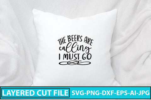 The Beers Are Calling I Must Go SVG Cut File SVG Syaman 