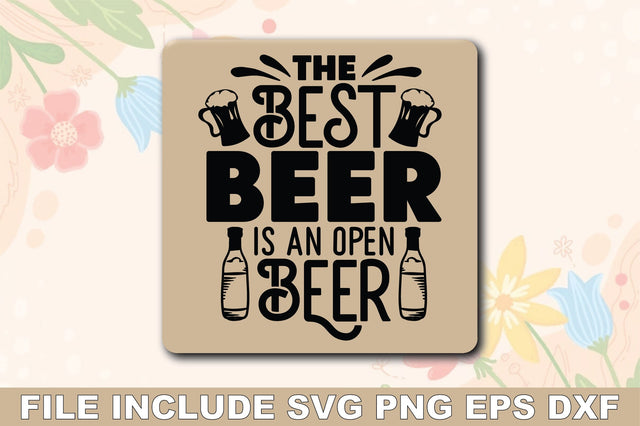 The Best Beer Is An Open Beer SVG Ariyan 