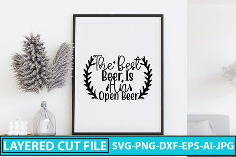 The Best Beer Is An Open Beer SVG Cut File SVG Syaman 