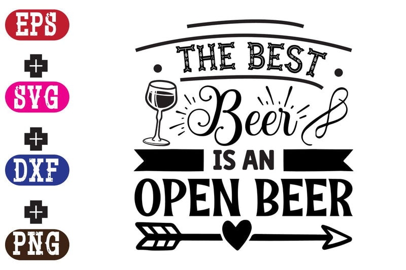 The Best Beer Is An Open Beer SVG Nurstore 
