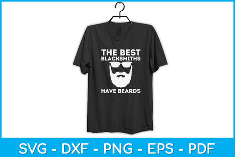 The Best Blacksmiths Have Beards Svg Cutting File SVG artprintfile 