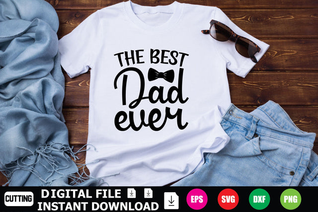 The Best Dad Ever SVG Shahin alam 