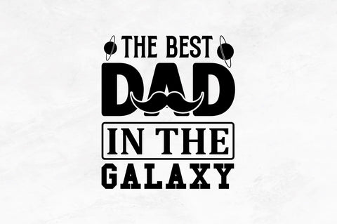The best dad in the galaxy SVG SVG Regulrcrative 