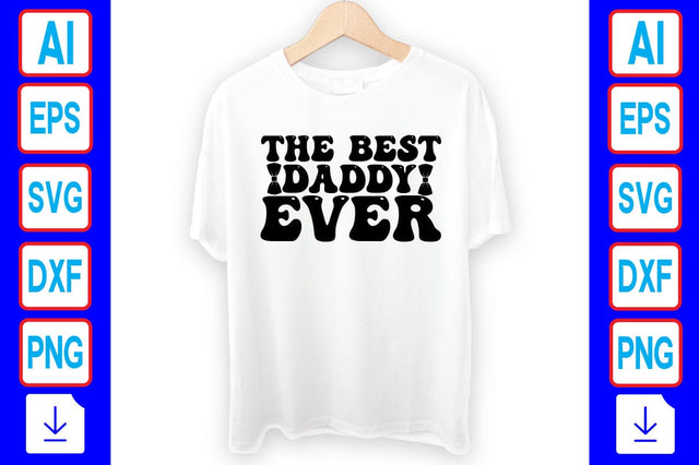 The Best Daddy Ever SVG Craftlabsvg24 