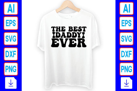 The Best Daddy Ever SVG Craftlabsvg24 