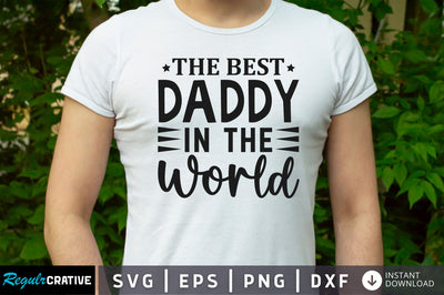 The best daddy in the world SVG SVG Regulrcrative 