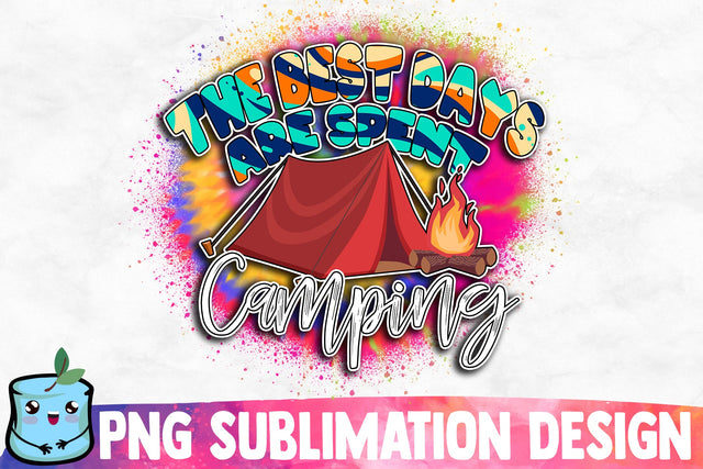 The Best Days Are Spent Camping Sublimation Design Sublimation MintyMarshmallows 
