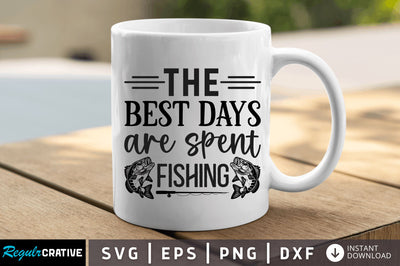 The best days are spent fishing SVG SVG Regulrcrative 